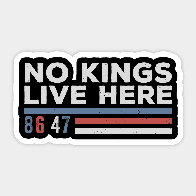 No Kings Live Here - Funny Anti Trump Sticker by ArtistTee ⭐⭐⭐⭐⭐